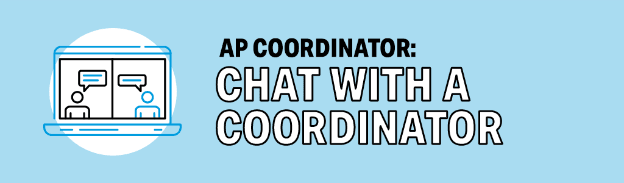 AP Chat with a Coordinator
